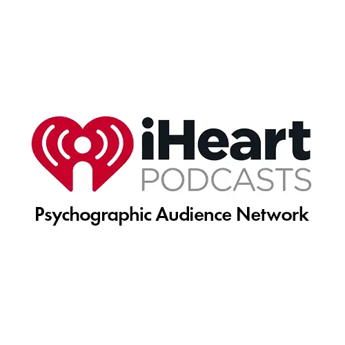 iHeartPodcasts Psychographic Audience Network